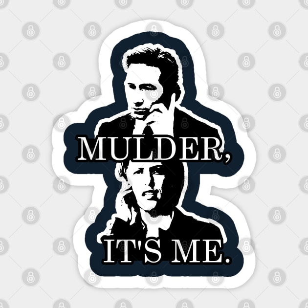 Mulder, It's Me. Sticker by mellamomateo